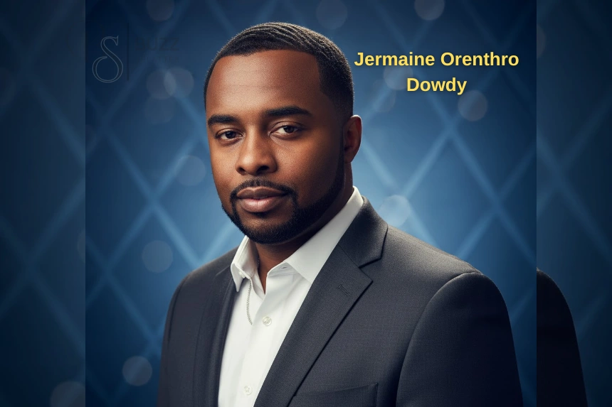 Who Is Jermaine Orenthro Dowdy? Truth Beyond Headlines
