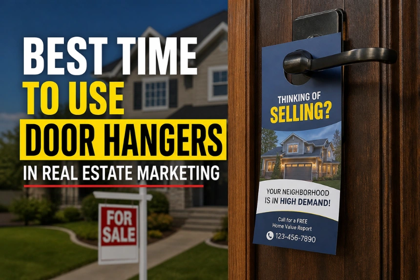 Best Time to Use Door Hangers in Real Estate Marketing